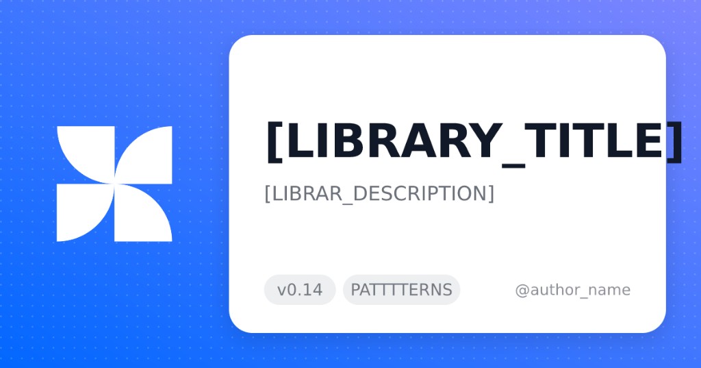 Public library OG template: PATTTTERNS isotype on a primary gradient with dots; white sheet with title, description, version pill, PATTTTERNS pill, author handle